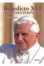 Benedicto XVI : guía para perplejos