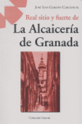 Real sitio y fuerte de la Alcaicería de Granada