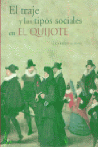 El traje y los tipos sociales en El Quijote