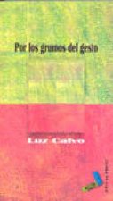 Por los grumos del gesto