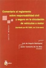 Comentario al reglamento sobre responsabilidad civil y seguro en la circulación de vehículos a motor : aprobado por RD 7/2001, de 12 enero