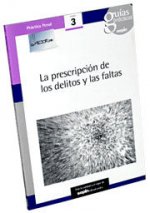 La prescripción de los delitos y de las faltas