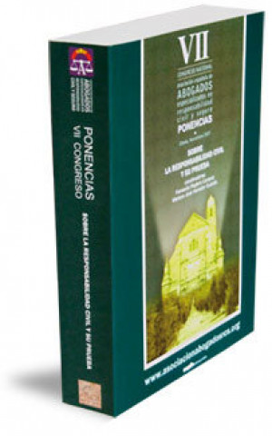 VII congreso sobre responsabilidad civil y su prueba : ponencias del congreso celebrado en Úbeda, Jaén, del 15 al 17 de noviembre de 2007