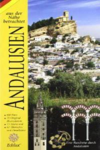 Andalusien aus der Nähe Betrachtet