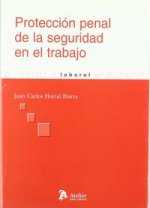 Protección penal de la seguridad en el trabajo