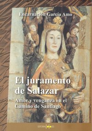 El juramento de Salazar : amor y venganza en el Camino de Santiago