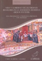 Vida y gobierno de las órdenes regulares en la Andalucía moderna (siglos XVI-XVIII) : una aproximación a través de la provincia TOR de Andalucía