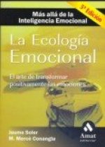 La ecología emocional : el arte de transformar positivamente las emociones más allá de la inteligencia emocional