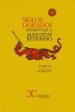 Siglos dorados. Homenaje a Augustin Redondo. Tomo I .