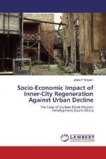 Socio-Economic Impact of Inner-City Regeneration Against Urban Decline