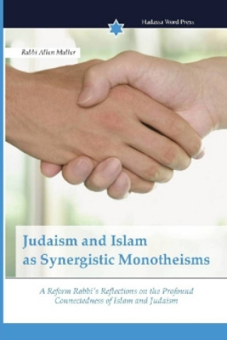 Judaism and Islam as Synergistic Monotheisms