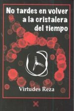 No tardes en volver a la cristalera del tiempo