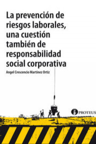 La prevención de riesgos laborales, una cuestión también de responsabilidad social corporativa
