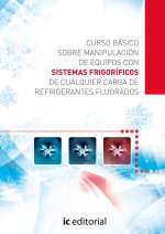 Curso básico sobre manipulación de equipos con sistemas frigoríficos de cualquier carga de refrigerantes fluorados