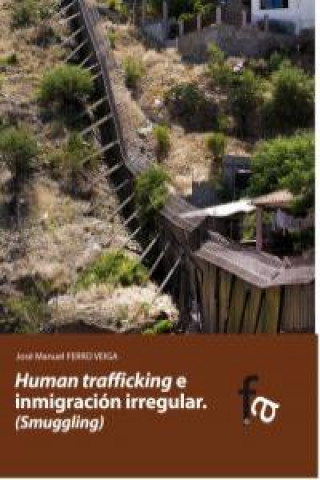 Human trafficking e inmigración irregular