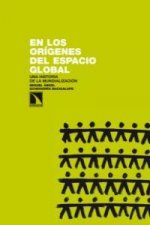 En los orígenes del espacio global : una historia de la mundialización