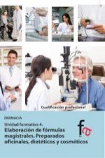 Elaboración de las fórmulas magistrales : preparados oficinales, dietéticos y cosméticos