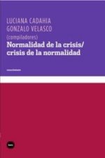 Normalidad de la crisis-crisis de la normalidad