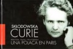 Sklodowska Curie : una polaca en París