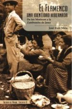 El flamenco, una identidad hibernada : de los moriscos a la zambomba de Jerez