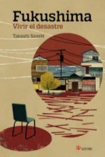 Fukushima, vivir el desastre