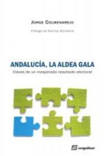 Andalucía, la aldea gala : claves de un inesperado resultado electoral
