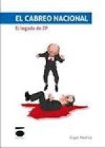 El cabreo nacional : el legado de ZP