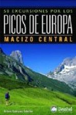 50 excursiones por los Picos de Europa : macizo central