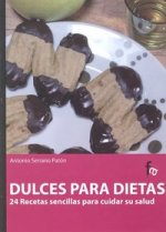 Dulces para dietas : 24 recetas sencillas para cuidar su salud