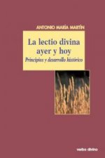 La lectio divina ayer y hoy : principios y desarrollo histórico