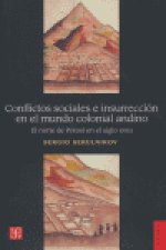 Conflictos sociales e insurrección en el mundo colonial andino. El norte de Potosí en el siglo XVIII