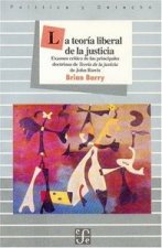 La Teoría Liberal de la Justicia.