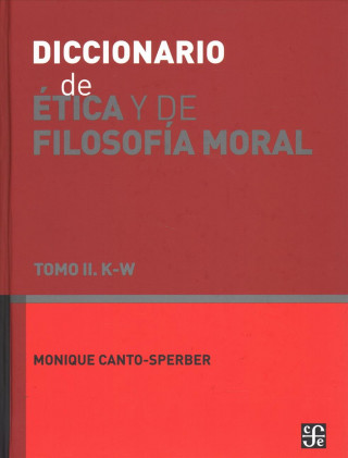 DIC.ETICA Y FILOSOFIA MORAL TOMO II K-W