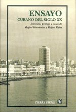 Ensayo cubano del siglo XX. Antología