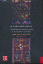 La modernidad religiosa. Europa latina y América Latina en perspectiva comparada