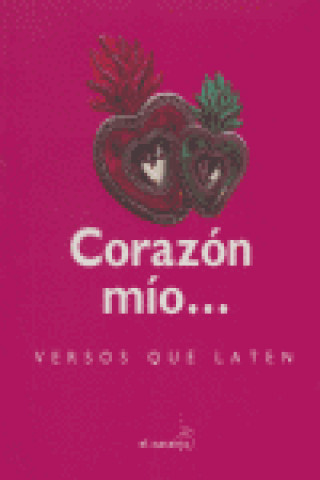 CORAZON MIO...VERSOS QUE LATEN