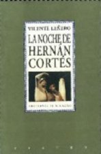 NOCHE DE HERNAN CORTRES,LA