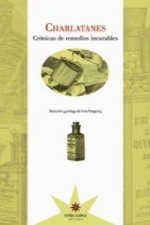 CHARLATANES:CRONICAS DE REMEDIOS INCURABLES