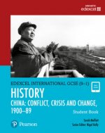 Pearson Edexcel International GCSE (9-1) History: Conflict, Crisis and Change: China, 1900-1989 Student Book