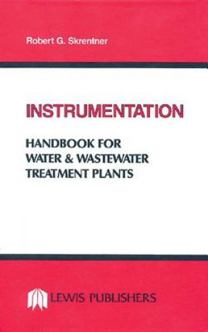 Instrumentation Handbook for Water and Wastewater Treatment Plants