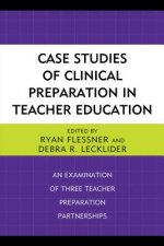 Case Studies of Clinical Preparation in Teacher Education