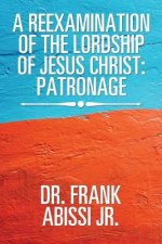 Reexamination of the Lordship of Jesus Christ