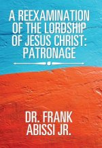 Reexamination of the Lordship of Jesus Christ