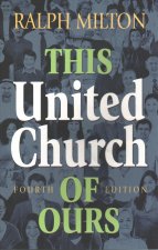This United Church of Ours Fourth Edition