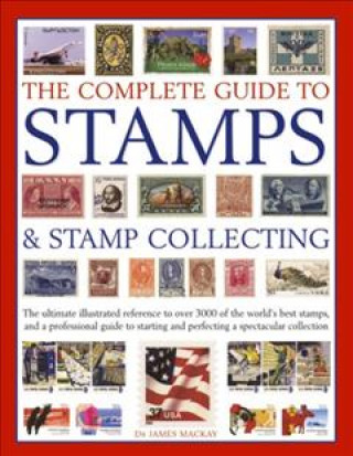 Complete Guide to Stamps & Stamp Collecting