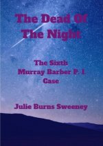 Dead of the Night : The 6th Murray Barber P. I. case