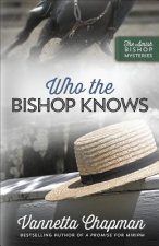 Who the Bishop Knows: Volume 3