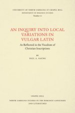 Inquiry into Local Variations in Vulgar Latin