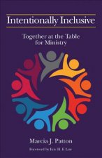 Intentionally Inclusive: Together at the Table for Ministry
