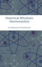 Historical Wholistic Hermeneutics